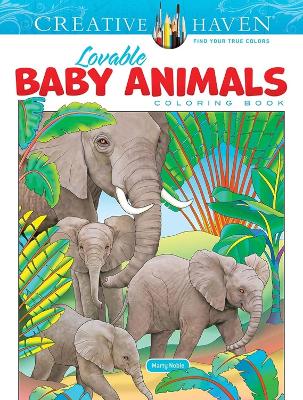 Creative Haven Lovable Baby Animals Coloring Book book