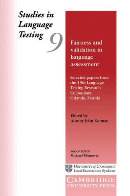 Fairness and Validation in Language Assessment by Antony John Kunnan