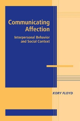 Communicating Affection by Kory Floyd