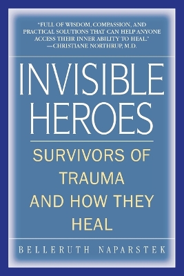 Invisible Heroes by Belleruth Naparstek