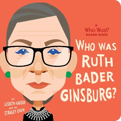 Who Was Ruth Bader Ginsburg?: A Who Was? Board Book book