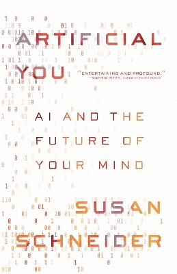 Artificial You: AI and the Future of Your Mind book