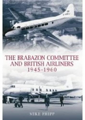 Brabazon Committee and Airliners 1945 - 1960 book