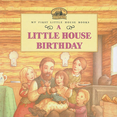 A Little House Birthday by Doris Ettlinger