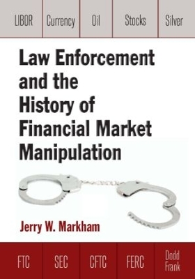 Law Enforcement and the History of Financial Market Manipulation book