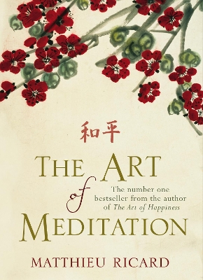 The Art of Meditation by Matthieu Ricard