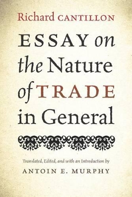 Essay on the Nature of Trade in General by Richard Cantillon