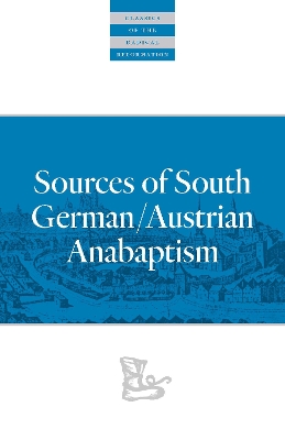 Sources of South German/Austrian Anabaptism book