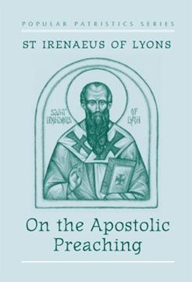 On the Apostolic Preaching: 17 book