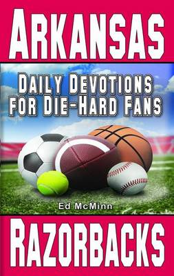 Daily Devotions for Die-Hard Fans Arkansas Razorbacks book