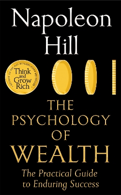 The Psychology of Wealth: The Practical Guide to Enduring Success book