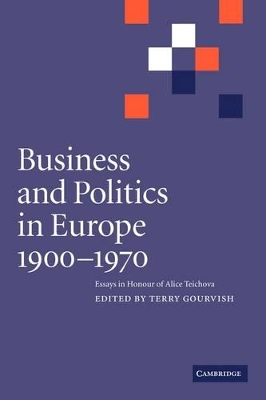 Business and Politics in Europe, 1900-1970 book