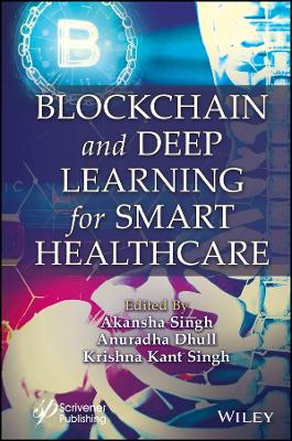 Blockchain and Deep Learning for Smart Healthcare book