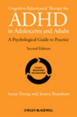 Cognitive-Behavioural Therapy for ADHD in Adolescents and Adults by Susan Young