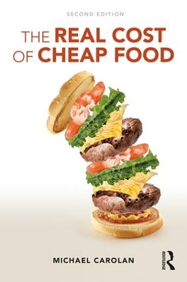 Real Cost of Cheap Food by Michael Carolan