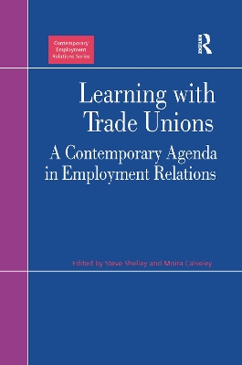 Learning with Trade Unions: A Contemporary Agenda in Employment Relations book