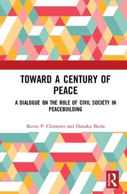 Toward a Century of Peace: A Dialogue on the Role of Civil Society in Peacebuilding book