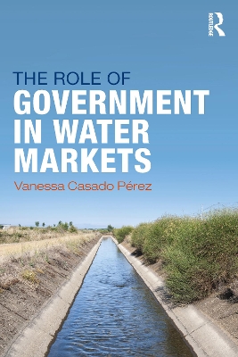 Role of Government in Water Markets by Vanessa Casado-Perez