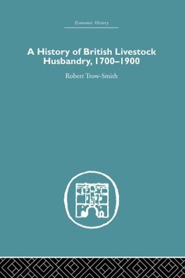 History of British Livestock Husbandry, 1700-1900 book