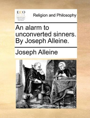 An Alarm to Unconverted Sinners. by Joseph Alleine. book