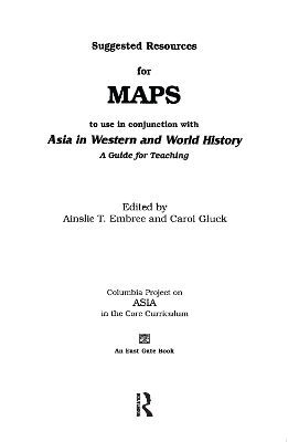 Suggested Resources for Maps to Use in Conjunction with Asia in Western and World History by Ainslie T. Embree
