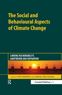 The The Social and Behavioural Aspects of Climate Change: Linking Vulnerability, Adaptation and Mitigation by Pim Martens