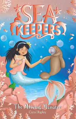 Sea Keepers: The Missing Manatee: Book 9 book