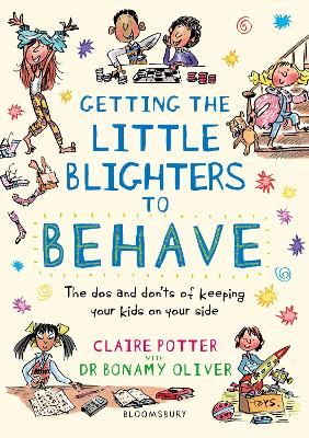 Getting the Little Blighters to Behave: A practical guide to encourage good behaviour in children book