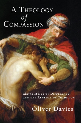 Theology of Compassion by Oliver Davies