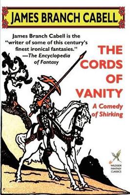 The Cords of Vanity by James Branch Cabell