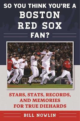 So You Think You're a Boston Red Sox Fan? book