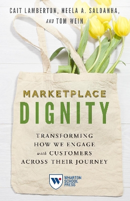 Marketplace Dignity: Transforming How We Engage with Customers Across Their Journey book