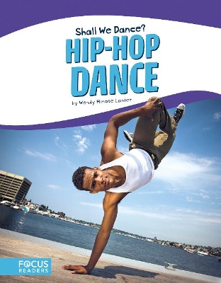 Shall We Dance? Hip-Hop Dance by Wendy Hinote Lanier