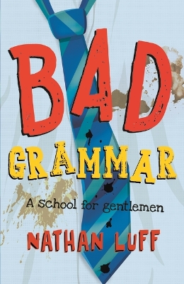 Bad Grammar: A School for Gentlemen book