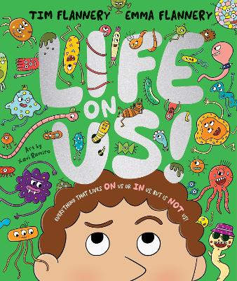 Life On Us: Everything that lives ON us or IN us, but is NOT us! book