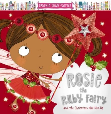 Rosie the Ruby Fairy and the Christmas Mail Mix-Up book