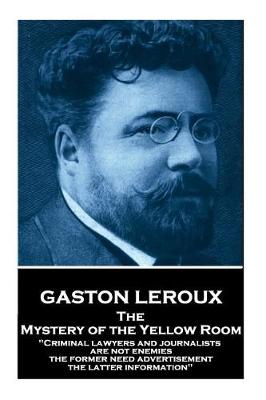 Gaston LeRoux - The Mystery of the Yellow Room book