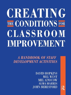 Creating the Conditions for Classroom Improvement by David Hopkins