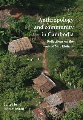 Anthropology and Community in Cambodia book