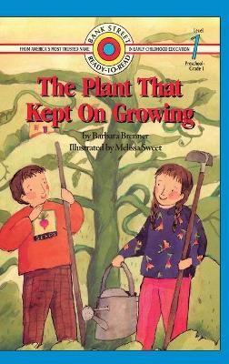 The The Plant That Kept On Growing: Level 1 by Barbara Brenner