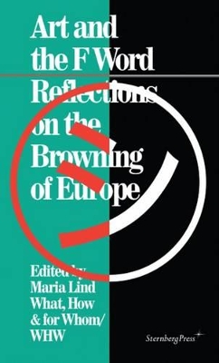 Art and the F Word - Reflections on the Browning of Europe book