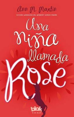 Una Nina Llamada Rose by Ann M Martin