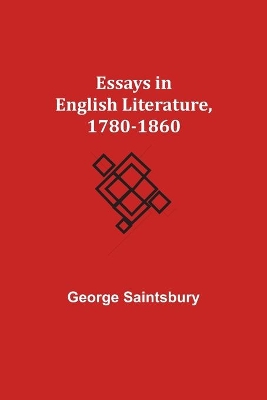 Essays in English Literature, 1780-1860 book