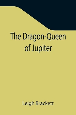 The Dragon-Queen of Jupiter book