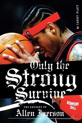 Only the Strong Survive book