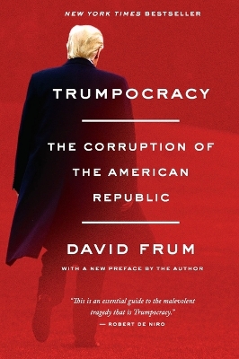 Trumpocracy: The Corruption of the American Republic book