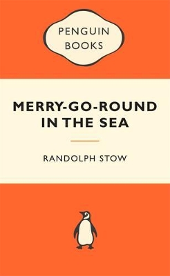 The Merry-Go-Round In The Sea: Popular Penguins by Randolph Stow