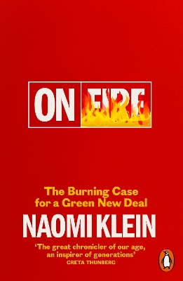 On Fire: The Burning Case for a Green New Deal by Naomi Klein