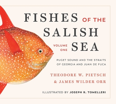 Fishes of the Salish Sea: Puget Sound and the Straits of Georgia and Juan de Fuca book