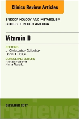 Vitamin D, An Issue of Endocrinology and Metabolism Clinics of North America book